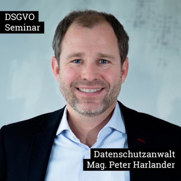 DSGVO Seminar Rechtsanwalt Peter Harlander